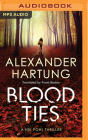 Blood Ties By Alexander Hartung, Chris Andrew Ciulla (Read by), Fiona Beaton (Translator) Cover Image