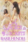 A Choice of Secrets (A Dark Glass Novel #4) By Barb Hendee Cover Image
