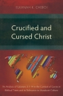 Crucified and Cursed Christ: An Analysis of Galatians 3:1-14 in the Context of Curses in Biblical Times and its Relevance to Marakwet Culture Cover Image