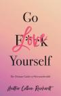 Go Love Yourself: The Ultimate Guide to #liveyourbestlife Cover Image