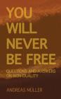 You will never be free: questions and answers on non-duality By Andreas Müller Cover Image