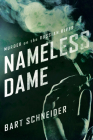 Nameless Dame: Murder on the Russian River By Bart Schneider Cover Image