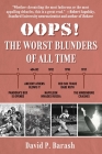 OOPS!: The Worst Blunders of All Time By David P. Barash Cover Image