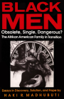 Black Men, Obsolete, Single, Dangerous?: The Afrikan American Family in Transition Cover Image