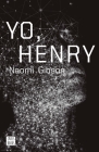 Yo, Henry By Naomi Gibson Cover Image