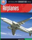 Airplanes (21st Century Skills Innovation Library: Innovation in Transp) Cover Image