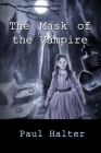 The Mask of the Vampire By John M. Pugmire (Translator), Paul Halter Cover Image