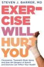 Exercise Will Hurt You Cover Image