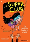 Lola's Super Club #2: My Substitute Teacher is a Witch (Lola’s Super Club #2) Cover Image