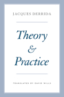 Theory and Practice (The Seminars of Jacques Derrida) Cover Image