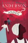 Ashes (Seeds of America #3) Cover Image