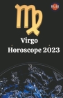 Virgo Horoscope 2023 By Rubi Astrologa Cover Image