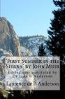 'First Summer in the Sierra' by John Muir: Edited and annotated by Dr L de B Anderson By John Muir, Laurence de B. Anderson Cover Image