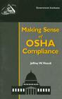 Making Sense of OSHA Compliance By Jeffrey W. Vincoli Cover Image