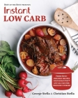 Instant Low Carb: Fresh Keto-Friendly Recipes for Instant Pot and All Electric Pressure Cookers (Best of the Best Presents) Cover Image