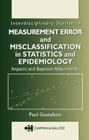 Measurement Error and Misclassification in Statistics and Epidemiology: Impacts and Bayesian Adjustments (Chapman & Hall/CRC Interdisciplinary Statistics #13) Cover Image