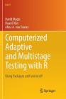 Computerized Adaptive and Multistage Testing with R: Using Packages Catr and Mstr (Use R!) Cover Image