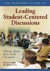 The Teacher′s Guide to Leading Student-Centered Discussions: Talking about Texts in the Classroom Cover Image