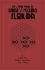 The Short Story of What's Killing Florida By Kelly S. West, Wanda S. Hayes Klopf, Molly S. Biscan Cover Image