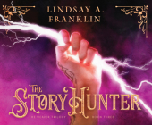 The Story Hunter (The Weaver Trilogy #3) Cover Image