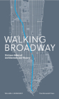 Walking Broadway: Thirteen Miles of Architecture and History By William Hennessey Cover Image