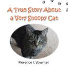 A True Story about a Very Snoopy Cat Cover Image