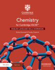 Chemistry for Cambridge Igcse(tm) English Language Skills Workbook with Digital Access (2 Years) [With eBook] (Cambridge International Igcse) By Richard Harwood, Timothy Chadwick Cover Image