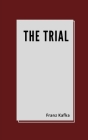 The Trial by Franz Kafka Cover Image
