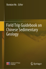 Field Trip Guidebook on Chinese Sedimentary Geology By Xiumian Hu (Editor) Cover Image