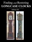 Finding and Restoring Longcase Clocks Cover Image