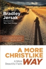 A More Christlike Way: A More Beautiful Faith By Bradley Jersak Cover Image