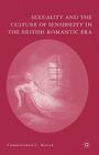 Sexuality and the Culture of Sensibility in the British Romantic Era By C. Nagle Cover Image