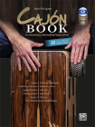 Matt Philipzen Cajón Book: For Newcomers, Intermediate Players & Pros: Including Audio CD & 65 Online Videos, Book & DVD with Online Videos Cover Image