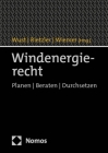 Windenergierecht: Planen - Beraten - Durchsetzen By Bernd Wust (Editor), Andreas Rietzler (Editor), Julia Wiemer (Editor) Cover Image