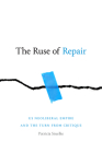 The Ruse of Repair: US Neoliberal Empire and the Turn from Critique Cover Image