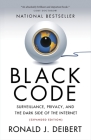 Black Code: Surveillance, Privacy, and the Dark Side of the Internet Cover Image