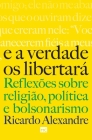 E a verdade os libertará: Reflexões sobre religião, política e bolsonarismo Cover Image