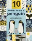 10 Reasons to Love ... a Penguin (10 reasons to love a...) By Catherine Barr, Hanako Clulow (Illustrator) Cover Image