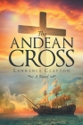 The Andean Cross By Lawrence Clayton Cover Image
