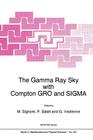 The Gamma Ray Sky with Compton Gro and SIGMA (NATO Science Series C: #461) By M. Signore (Editor), P. Salati (Editor), G. Vedrenne (Editor) Cover Image