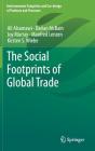 The Social Footprints of Global Trade (Environmental Footprints and Eco-Design of Products and Proc) By Ali Alsamawi, Darian McBain, Joy Murray Cover Image