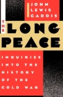 The Long Peace: Inquiries Into the History of the Cold War Cover Image