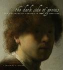 The Dark Side of Genius: The Melancholic Persona in Art, Ca. 1500-1700 By Laurinda S. Dixon Cover Image