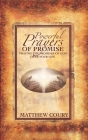 Powerful Prayers of Promise: Praying The Promises of God Over Your Life By Matthew Coury Cover Image