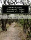 200 Worksheets - Identifying Largest Number of 7 Digits: Math Practice Workbook By Kapoo Stem Cover Image
