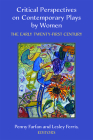 Critical Perspectives on Contemporary Plays by Women: The Early Twenty-First Century Cover Image