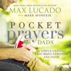 Pocket Prayers for Dads: 40 Simple Prayers That Bring Strength and Faith Cover Image
