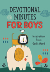 Devotional Minutes for Boys: Inspiration from God's Word Cover Image