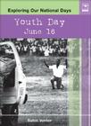 Youth Day: June 16 (Exploring Our National Days) By Sahm Venter Cover Image