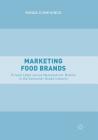 Marketing Food Brands: Private Label Versus Manufacturer Brands in the Consumer Goods Industry Cover Image
